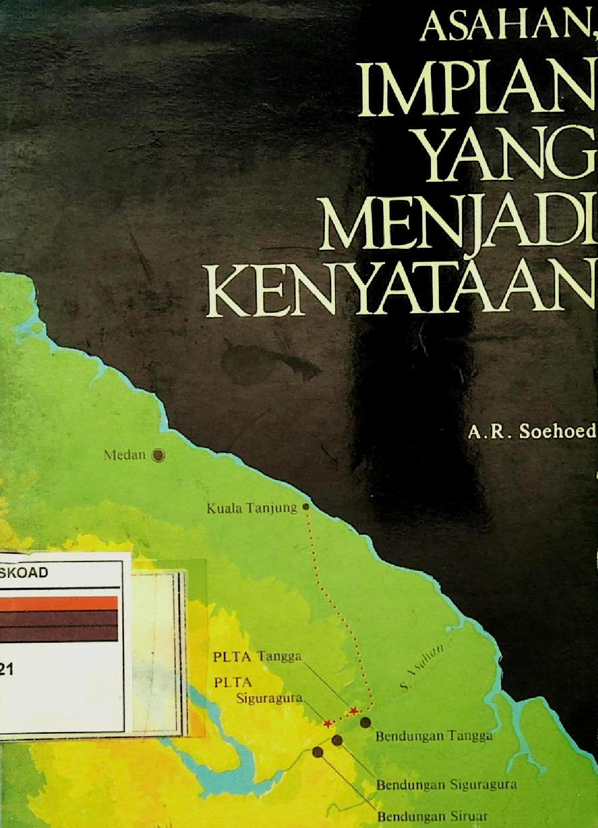 Asahan Impian Yang Menjadi Kenyataan